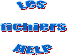 Les 
fichiers
HELP
